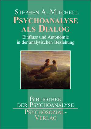 Psychoanalyse als Dialog de Stephen A. Mitchell