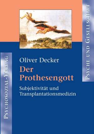Der Prothesengott de Oliver Decker