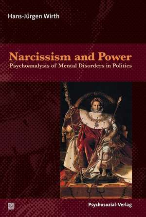 Narcissism and Power de Hans-Jürgen Wirth