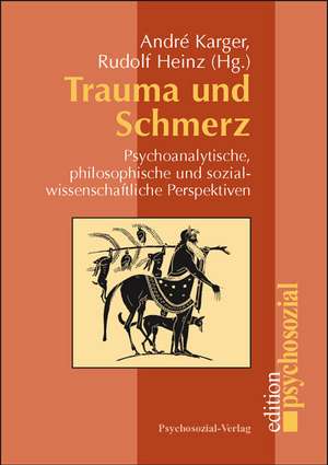 Trauma und Schmerz de André Karger