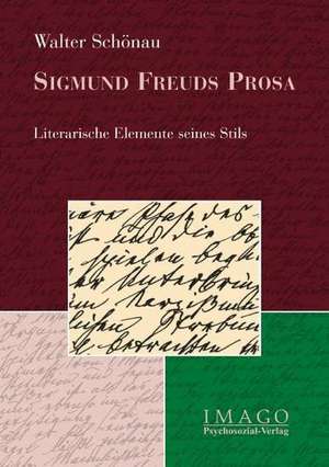 Sigmund Freuds Prosa de Walter Schönau