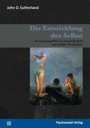 Die Entwicklung des Selbst de John D. Sutherland