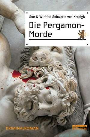 Die Pergamon-Morde de Sue Schwerin von Krosigk