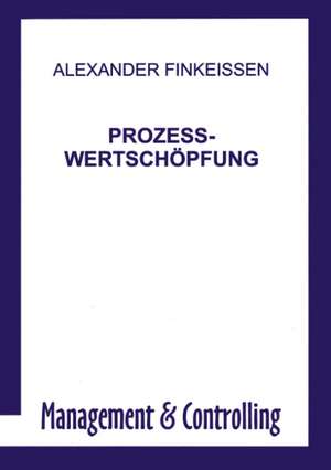 Prozess-Wertschöpfung de Alexander Finkeissen