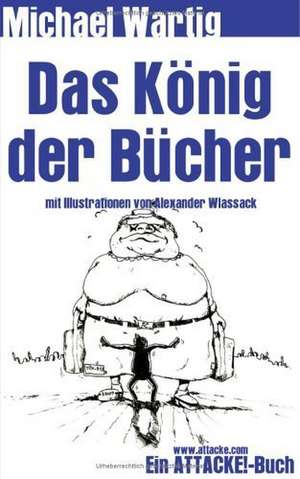 Das König der Bücher de Michael Wartig