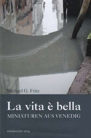 Fritz, M: Vita é bella