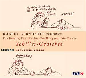 Schiller-Gedichte. Die Freude, Die Glocke, Der Ring und der Taucher de Friedrich von Schiller