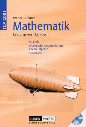 TCP 2001 Mathematik. Leistungskurs. Gymnasiale Oberstufe. Schülerbuch mit CD-ROM de Karlheinz Weber