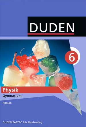 Physik 6 Lehrbuch. Hessen Gymnasium