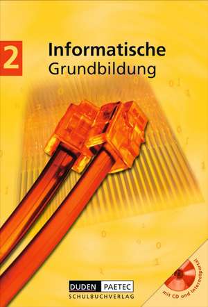 Informatische Grundbildung 2. Mit CD-ROM de Robby Buttke