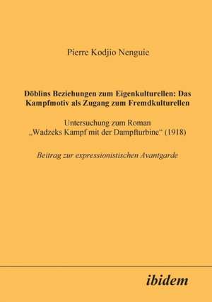 Kodjio Nenguie, P: Döblins Beziehungen zum Eigenkulturellen