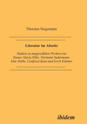 Stegemann, T: Literatur im Abseits. Studien zu ausgewählten