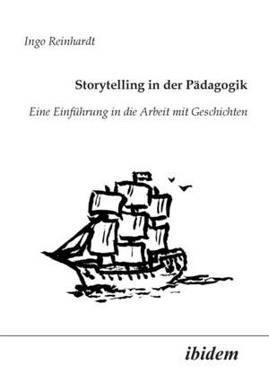 Reinhardt, I: Storytelling in der Pädagogik. Eine Einführung