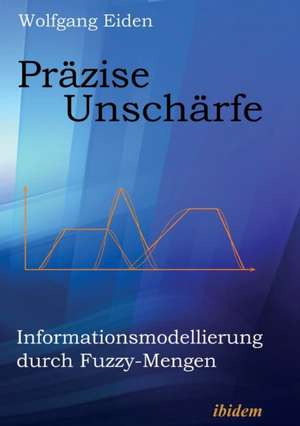 Eiden, W: Präzise Unschärfe. Informationsmodellierung durch