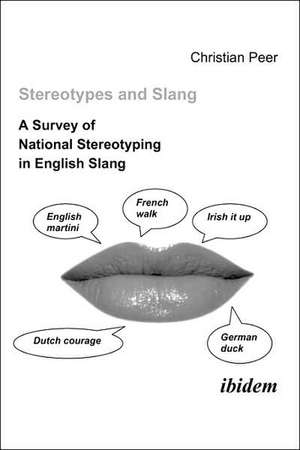 Stereotypes and Slang de Christian Peer