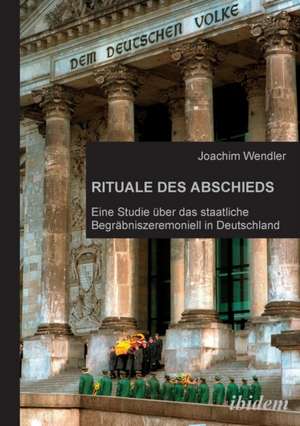 Wendler, J: Rituale des Abschieds. Eine Studie über das staa