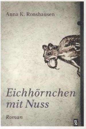 Eichhörnchen mit Nuss de Anna K. Ronshausen