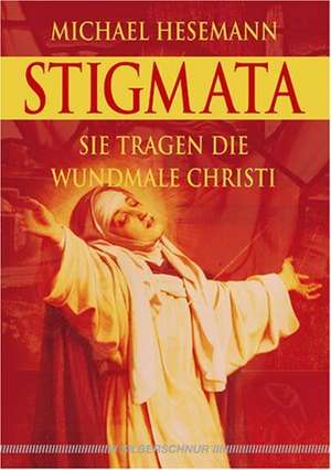 Stigmata de Michael Hesemann