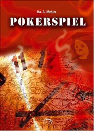 Das Pokerspiel de Ha A Mehler