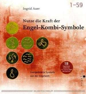 Nutze die Kraft der Engel-Kombi-Symbole de Ingrid Auer