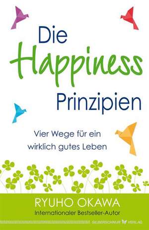 Die Happiness-Prinzipien de Ryuho Okawa