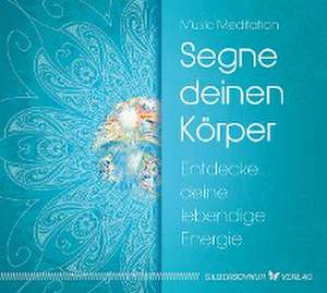 Segne deinen Körper de Music Meditation