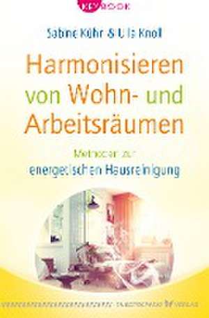 Harmonisieren von Wohn- und Arbeitsräumen de Sabine Kühn