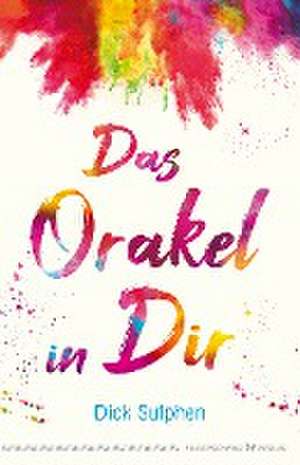 Das Orakel in Dir de Dick Sutphen