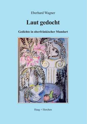 Laut gedocht de Eberhard Wagner