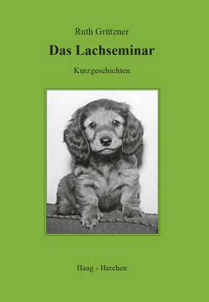 Das Lachseminar de Ruth Grützner