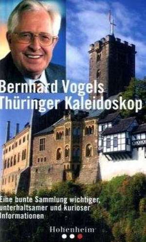 Bernhard Vogels Thüringer Kaleidoskop de Bernhard Vogels