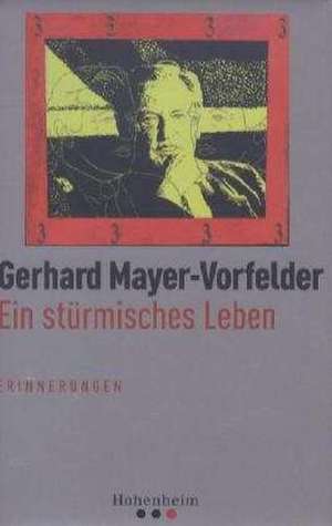 Ein stürmisches Leben de Gerhard Mayer-Vorfelder