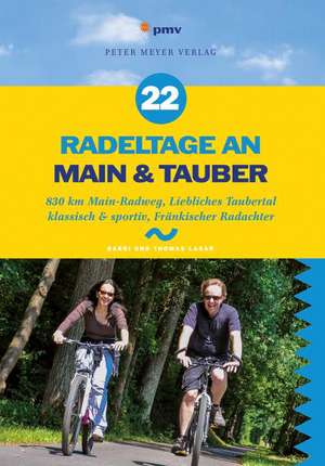 22 schönste Radeltage an Main & Tauber de Barbi Lasar