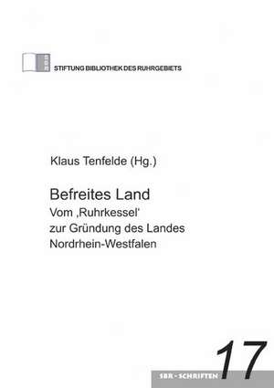 Befreites Land de Klaus Tenfelde