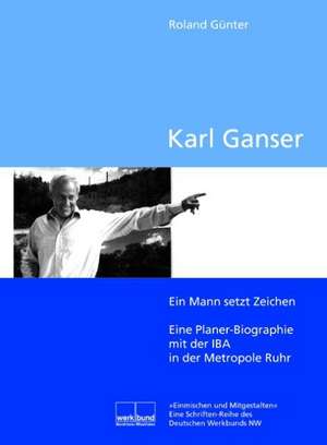 Karl Ganser de Roland Günter