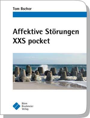 Affektive Störungen XXS pocket de Tom Bschor