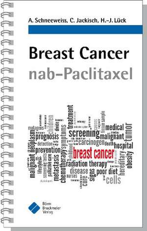 Breast Cancer nab-Paclitaxel de Andreas Schneeweiss