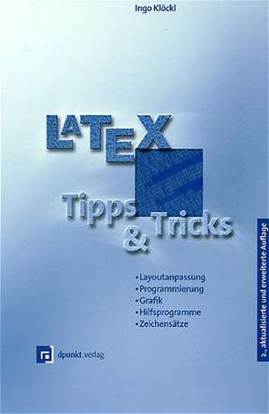 Latex - Tipps und Tricks de Ingo Klöckl