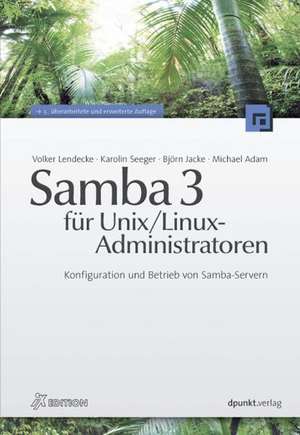 Samba 3 für Unix / Linux-Administratoren de Volker Lendecke