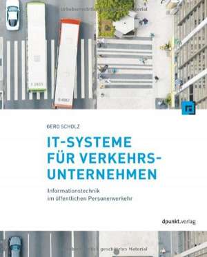 IT-Systeme für Verkehrsunternehmen de Gero Scholz