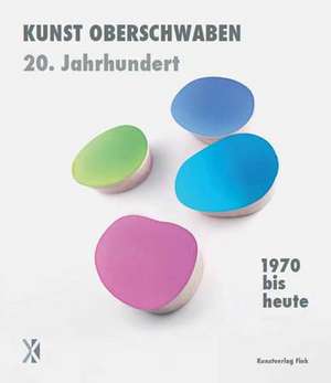 1970 bis heute - Kunst Oberschwaben 20. Jahrhundert de Maximilian Eiden