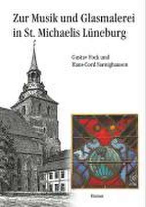 Zur Musik und Glasmalerei in St. Michaelis Lüneburg de Gustav Fock