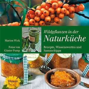 Wildpflanzen in der Naturküche de Marion Wick