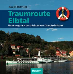 Traumroute Elbtal de Jürgen Helfricht