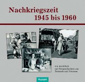 Nachkriegszeit 1945-1960 de Annette Schlapkohl