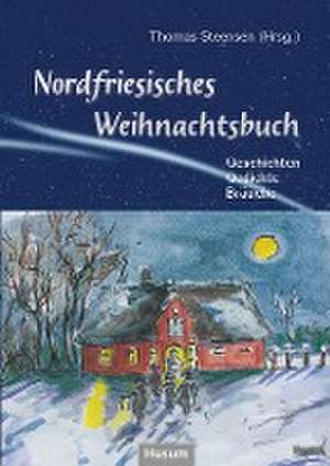 Nordfriesisches Weihnachtsbuch de Thomas Steensen