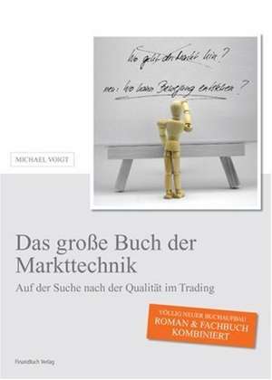 Das große Buch der Markttechnik de Michael Voigt