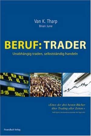 Beruf: Trader de Van K. Tharp