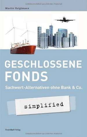 Geschlossene Fonds - simplified de Martin Voigtmann