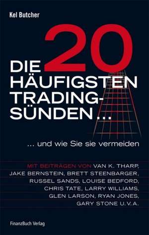 Die 20 häufigsten Tradingsünden... de Kel Butcher